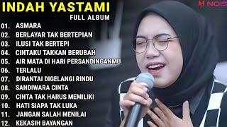 INDAH YASTAMI FULL ALBUM - ASMARA - BERLAYAR TAK BERTEPIAN  COVER AKUSTIK TERBAIK 2023