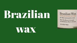 Brazilian wax Brazilian waxing tutorial Brazilian rica wax   vagina wax  wax vagina Brazilian wax