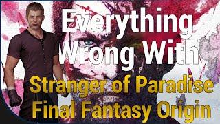 GAME SINS  Everything Wrong With Stranger of Paradise Final Fantasy Origin