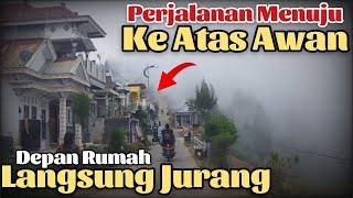 Kalau Tidak Lihat Sendiri pasti gak Percaya ada Rumah2 Mewah di Desa yg disebut NEGERI DI ATAS AWAN