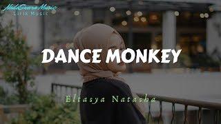 Dance Monkey - Eltasya Natasha Cover Lyrics