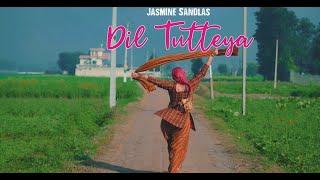 Dil Tutteya  Jasmine Sandlas  Official Music Video  Latest Punjabi song 2022 Pro Media