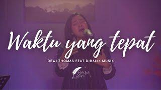 WAKTU YANG TEPAT - JASON IRWAN  DEWI THOMAS  COVER DI BALIK MUSIK