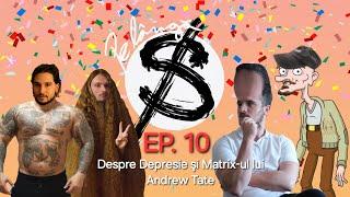 Despre Depresie şi Matrix-ul lui Andrew Tate Pe lângă Subiect Ep. 10