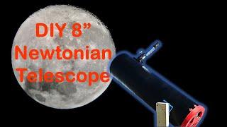 How to make an 8 Newtonian reflector telescope.