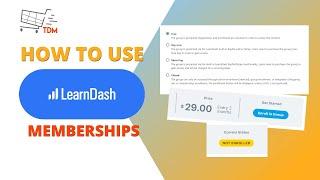 How to Use LearnDash Memberships