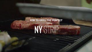 How To Grill the Perfect New York Strip Steak