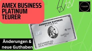 AMEX Business Platinum komplett umgekrempelt - Neue Guthaben höhere Jahresgebühr