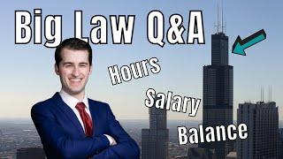 Your BIG LAW Questions Answered Salary Work-Life Balance Hours and More