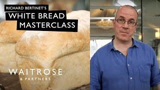 Richard Bertinets White Bread Masterclass  Waitrose