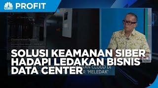 Inovasi & Solusi Keamanan Siber Hadapi Ledakan Bisnis Data Center