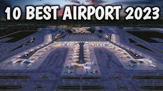 Top 10 Best Airport In The World 2023