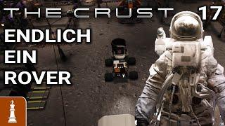 ENDLICH EIN ROVER  Lets Play The Crust Early Access 17  deutsch