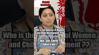 Who is the minister of Women and Child Development ??  Smriti Zubin Irani #shorts #shortvideo