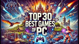 Top 30 Best Pc Games That You Need to Play