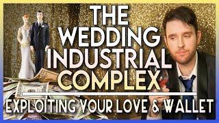 How Weddings Exploit your Love & Wallet - The Wedding Industrial Complex ft. HeyItsVadim  Salari