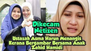 Ustazah Asma Harun Dikecam Netizen Gara Gara Bergambar Dengan Anak Zahid Hamidi.