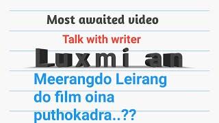 Very special video  Talk with Luxmi an  author of Meerangdo leirangdo