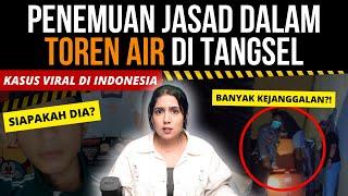 KASUS VIRAL PENEMUAN JASAD PRIA DALAM TOREN AIR TANGSEL.  #NERROR