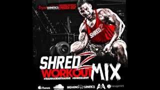 SHREDZ Workout Mix Ep. 002