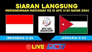 LIVE malam hari  JADWAL TIMNAS INDONESIA U23 VS JORDANIA U23 MATCHDAY KE TIGA AFC U-23