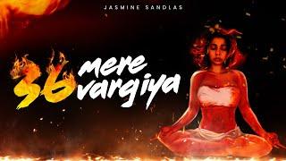 36 Mere Vargiya   Jasmine Sandlas  Raaginder  Explicit