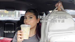 First Day Of SchoolGRWM + Drive w me