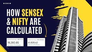How SENSEX and NIFTY points are calculated? Why they change in real-time?