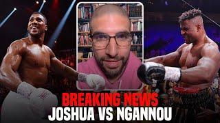 FRANCIS NGANNOU VS. ANTHONY JOSHUA IS A DONE DEAL  *BREAKING NEWS*