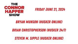 The Connor Happer Show  6-21-24  Friday Already?