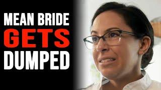 ENTITLED BRIDE Gets DUMPED Learns a Valuable Life Lesson  PARADIGM