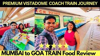MUMBAI to GOA MOST SCENIC VISTADOME COACH TRAIN JOURNEY DELICIOUS IRCTC FOOD REVIEW LUXURY TRAIN