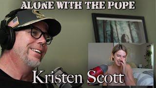 Alone With The Pope #38 - Kristen Scott