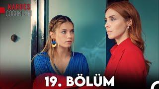 Kardeş Çocukları 19. Bölüm FULL HD