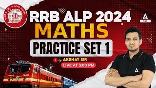 RRB ALP 2024  RRB ALP Math Classes By Akshay Sir  RRB ALP Maths Practice Set 1