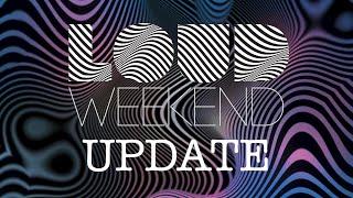 LOUD Weekend Update - LW & MASS MoCA July 28-30 2022