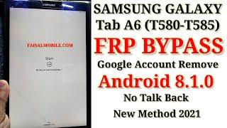 SAMSUNG Galaxy Tab A6 T580T585 FRPGoogle Bypass New Method 2021 Android 8.1.0 No Talkback No Sim