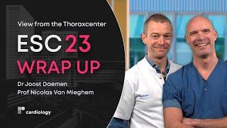 View from the Thoraxcenter ESC 23 Late-breaking Science Wrap Up