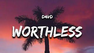 Worthless - D4VD lyrics