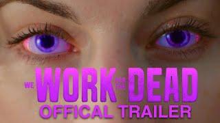 WE WORK FOR THE DEAD Official Trailer