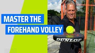 MASTER THE FOREHAND VOLLEY