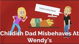 Childish Dad Misbehaves At Wendys