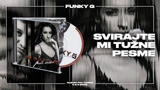 Funky G - Svirajte mi tužne pesme Official Audio