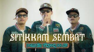 Sitikam Sembat-Pemain Tiktok Do Au Official Music Video  Lagu Batak Terbaru