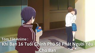 Tóm Tắt Anime  Khi Bạn 16 Tuổi Chính Phủ Sẽ Phát Người Yêu Cho Bạn  Koi to Uso  Review Anime