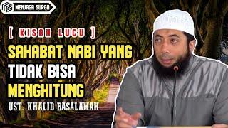 Kisah Lucu Sahabat Nabi Tidak Bisa Berhitung - Ustadz Khalid Basalamah