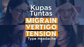 Kupas Tuntas Vertigo Migrain & Tension Type Headache  dr. Hugo Dwiputra S. Sp N