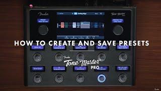 How To Create And Save Presets  The Tone Master Pro  Fender