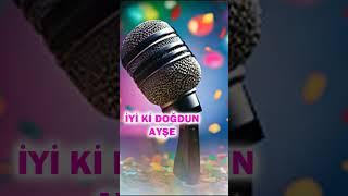 Doğum Günün Kutlu Olsun Ayşe - Doğum Günü Şarkıları İsme Özel - Doğum Günü Şarkıları #keşfet