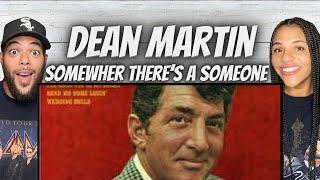 BEAUTIFUL FIRST TIME HEARING Dean Martin -  Somewhere Theres A Someone REACTION